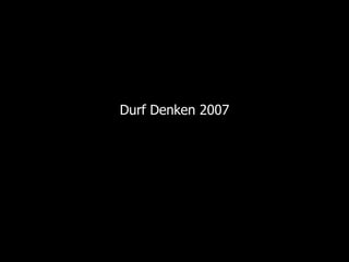 Durf Denken 2007 