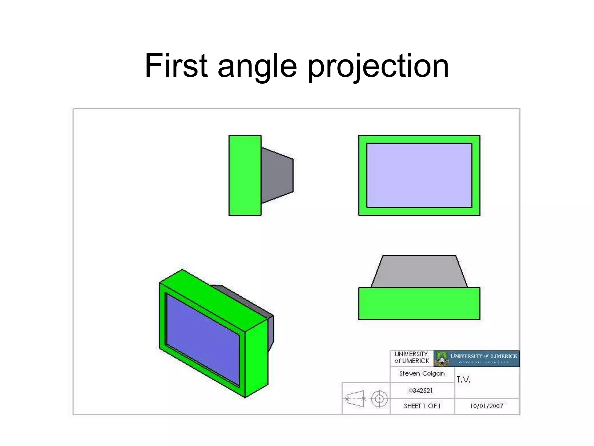 First angle projection
 
