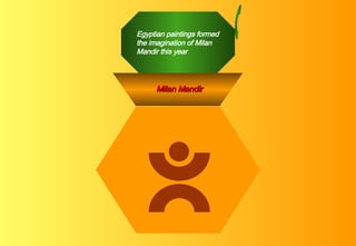 Egyptian paintings formed the imagination of Milan Mandir this year  Milan Mandir 