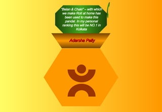 “ Belan & Chaki” – with which we make Roti at home has been used to make this pandal. In my personal ranking this will be NO.1 in Kolkata Adarsha Pally 