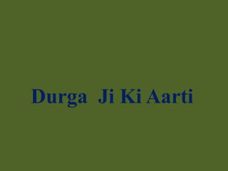 Durga Ji Ki Aarti
 