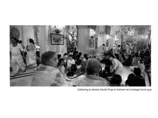 Gathering to witness Sandhi Puja on Ashtami at a heritage home puja
 