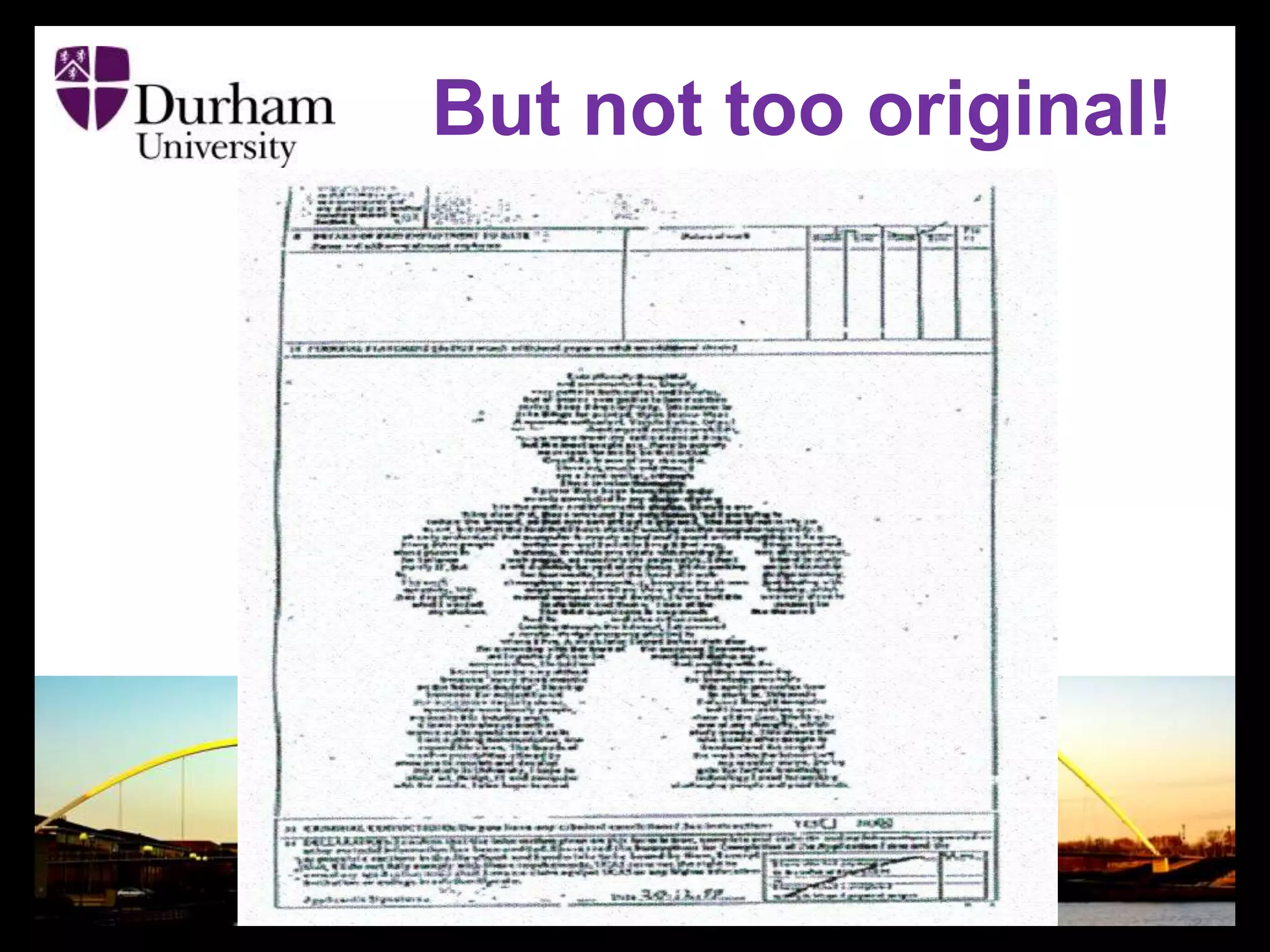 But not too original!
 