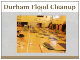 Durham Flood Cleanup
 