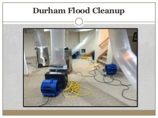 Durham Flood Cleanup
 