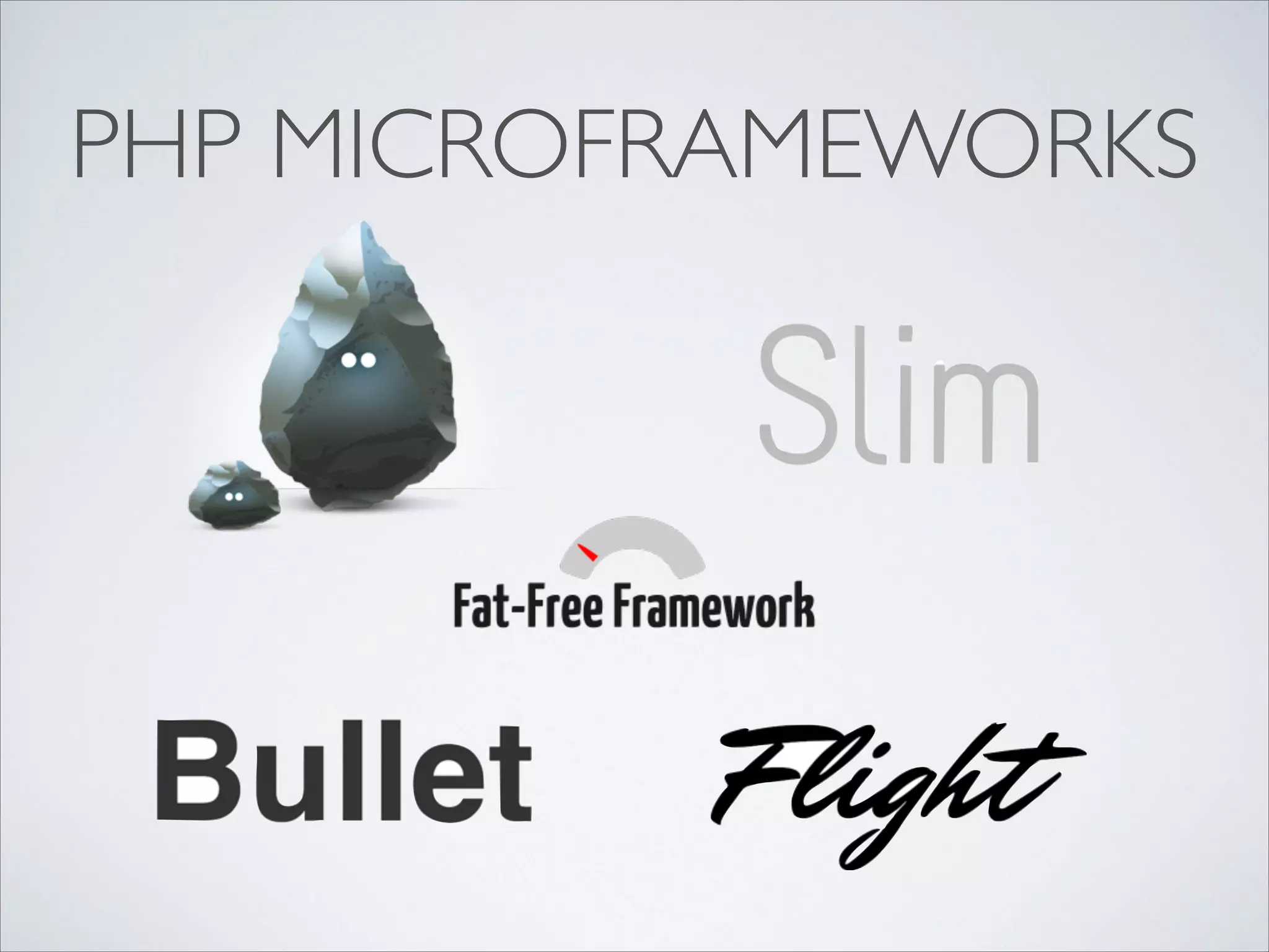 PHP MICROFRAMEWORKS

 