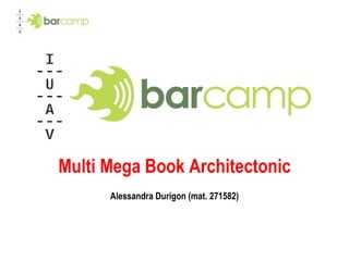 Multi Mega Book Architectonic Alessandra Durigon (mat. 271582) 