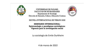4 de marzo de 2022
La sociología de Emile Durkheim
 