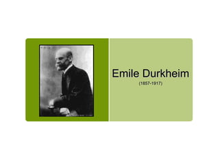 Emile Durkheim ,[object Object]