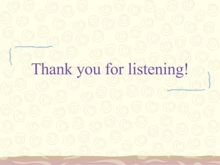 Thank you for listening! 
