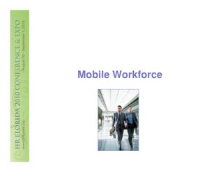 Mobile Workforce
 