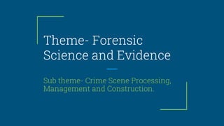 CRIME SCENE MANAGEMENT | PPTX
