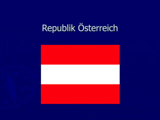 Republik Österreich
 