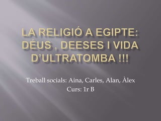 Treball socials: Aina, Carles, Alan, Àlex
Curs: 1r B
 