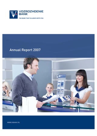 Annual Report 2007




WWW.VBANK.RU
 
