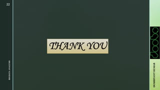 22
BIGDATAANALYSIS
DUSHHYANTKUMAR
 