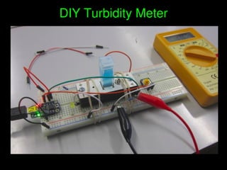    
DIY Turbidity Meter
 
