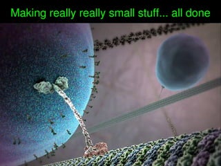    
Making really really small stuff... all done
 