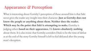 Who is the main character or the protagonist of the story DUSK written by  SAKI Where was he sitting and  Brainlyin