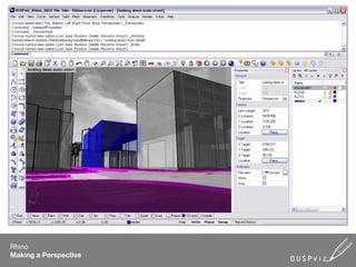 Rhino
Making a Perspective
 