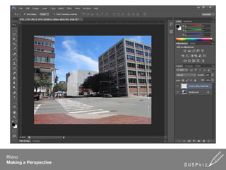 Rhino
Making a Perspective
 
