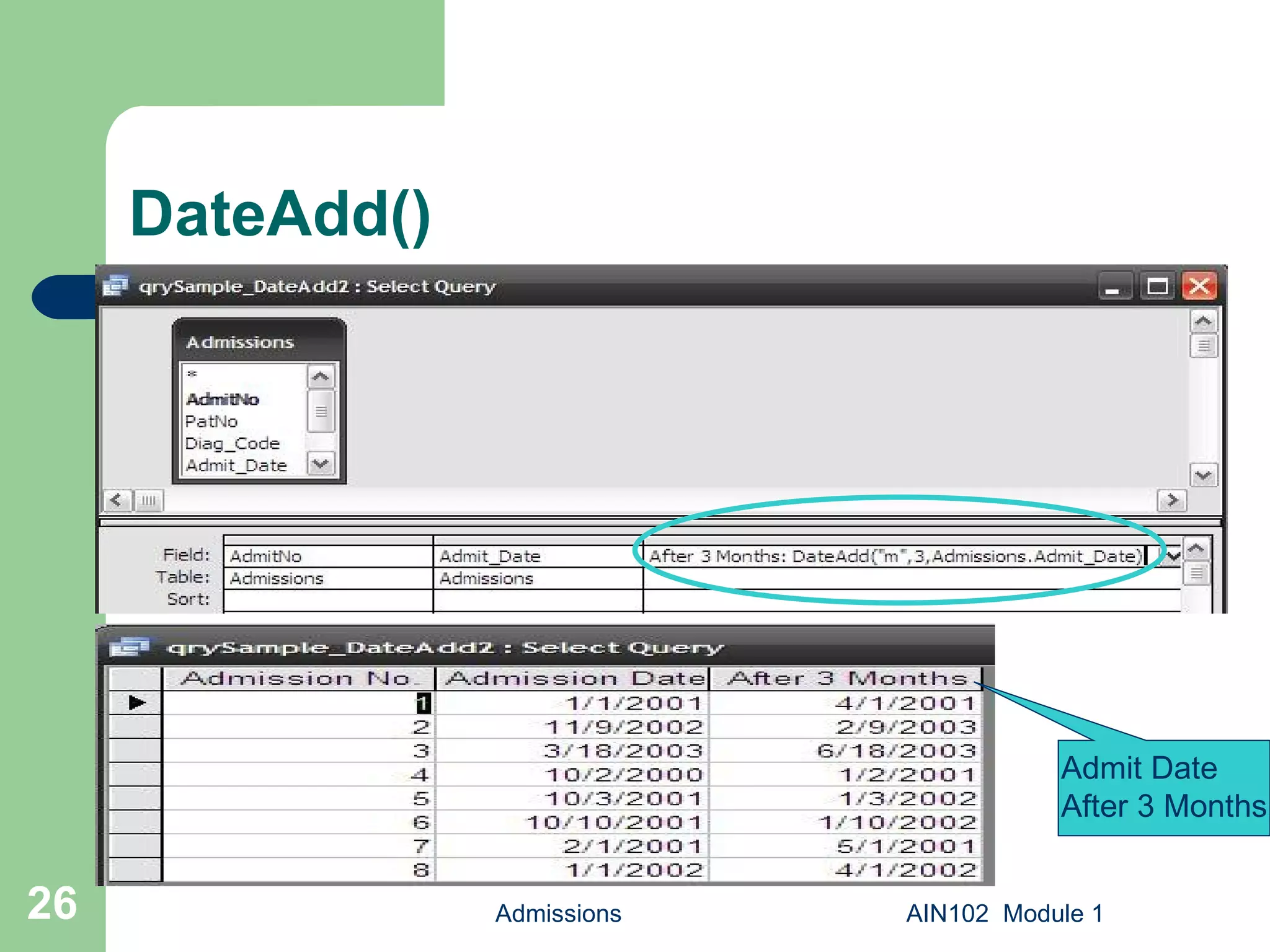 DateAdd() Admissions AIN102  Module 1 Admit Date After 3 Months 
