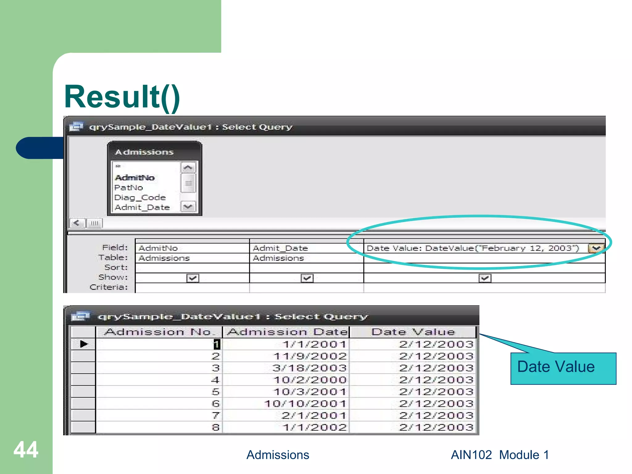 Result() Admissions AIN102  Module 1 Date Value 