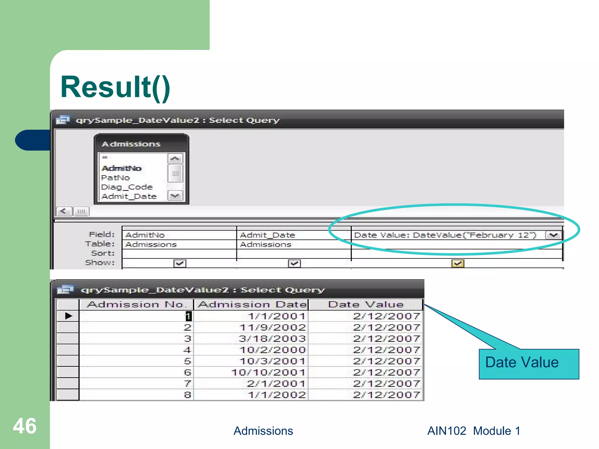 Result() Admissions AIN102  Module 1 Date Value 