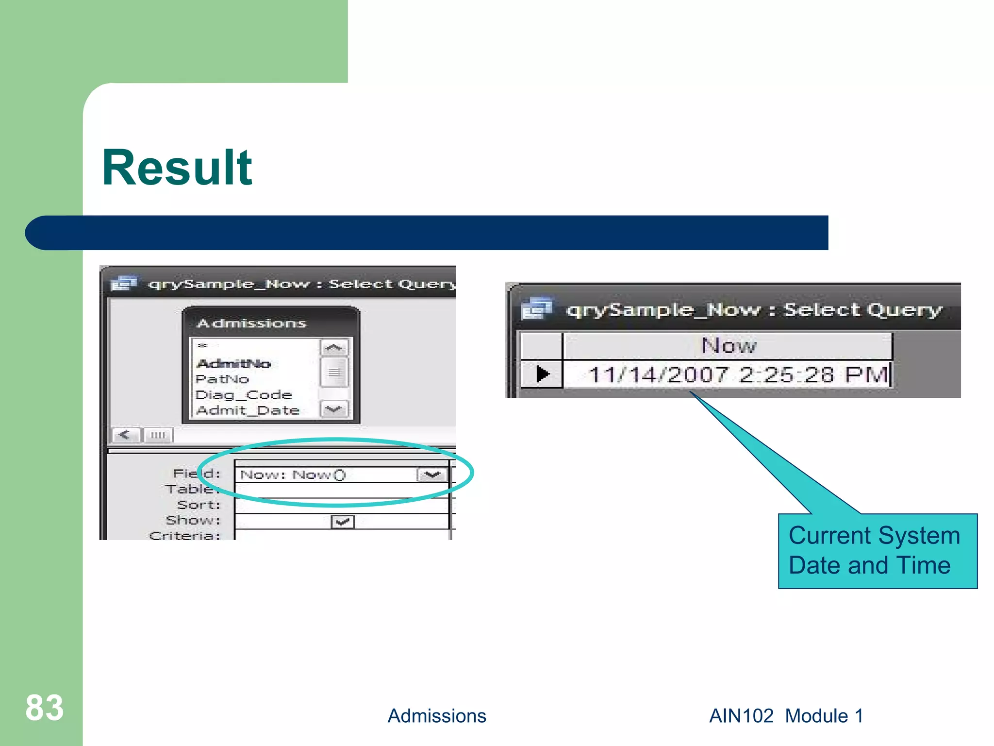 Result Admissions AIN102  Module 1 Current System Date and Time 