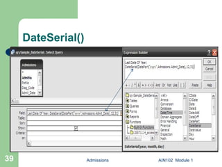 DateSerial() Admissions AIN102  Module 1 