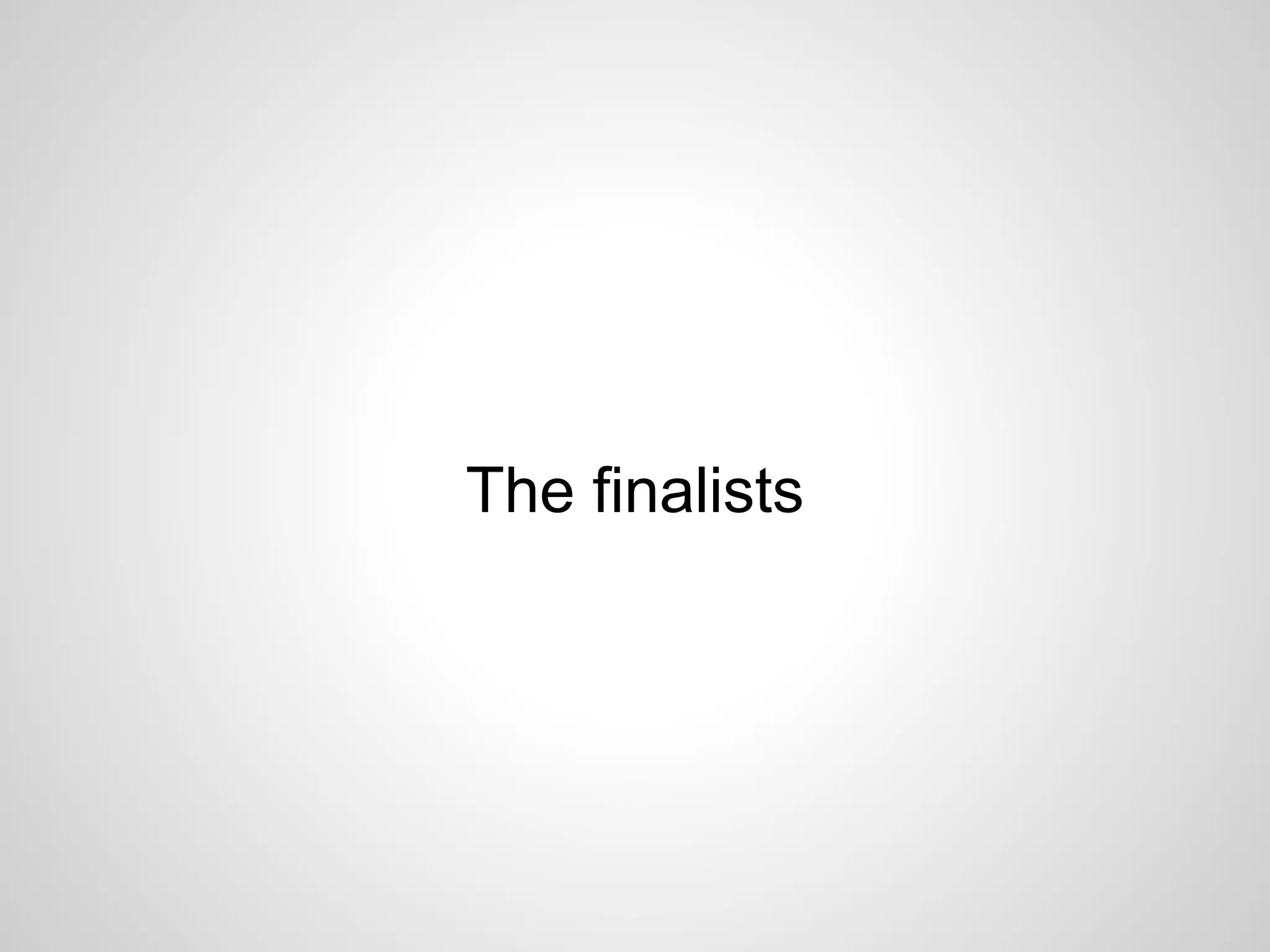 The finalists
 