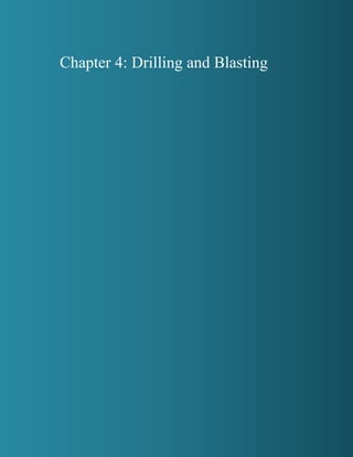 Chapter 4: Drilling and Blasting
 