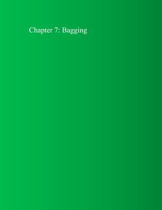 Chapter 7: Bagging
 