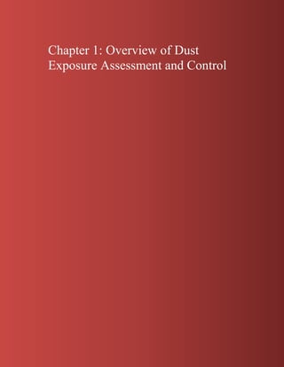Chapter 1: Overview of Dust
Exposure Assessment and Control
 