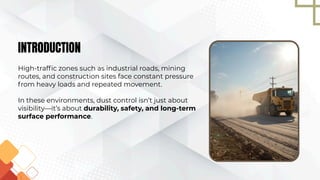 Durable Dust Control Solutions for High Traffic Industrial Zones Under ...