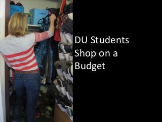 DU Students
Shop on a
Budget
 