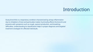 Comprehensive Overview and Management of Dusty Bronchitis: Causes