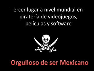 Tercer lugar a nivel mundial en piratería de videojuegos, películas y software 