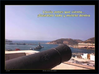 Lluvia antes que viento... ¡Guárdalo todo y métete dentro 23:09 28 de enero de 2009 