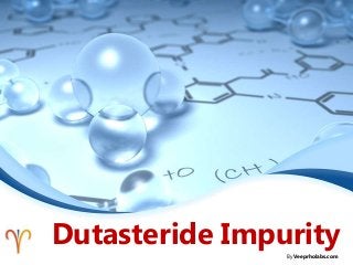 Dutasteride Impurity
By Veeprholabs.com

 