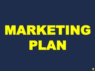 MARKETING
PLAN
 