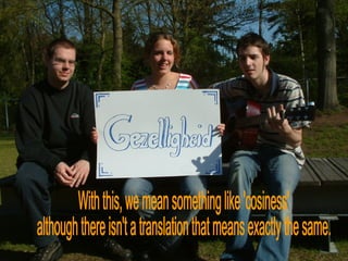 Dutch culture. Students Strabrecht College created a presentation to prepare an exchange