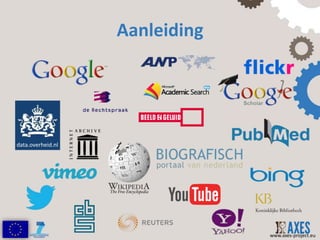 Aanleiding




data.overheid.nl




                                www.axes-project.eu
 