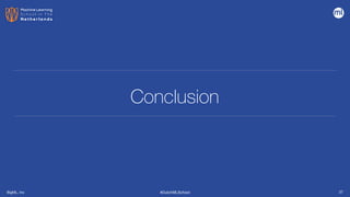 BigML, Inc #DutchMLSchool
Conclusion
37
 