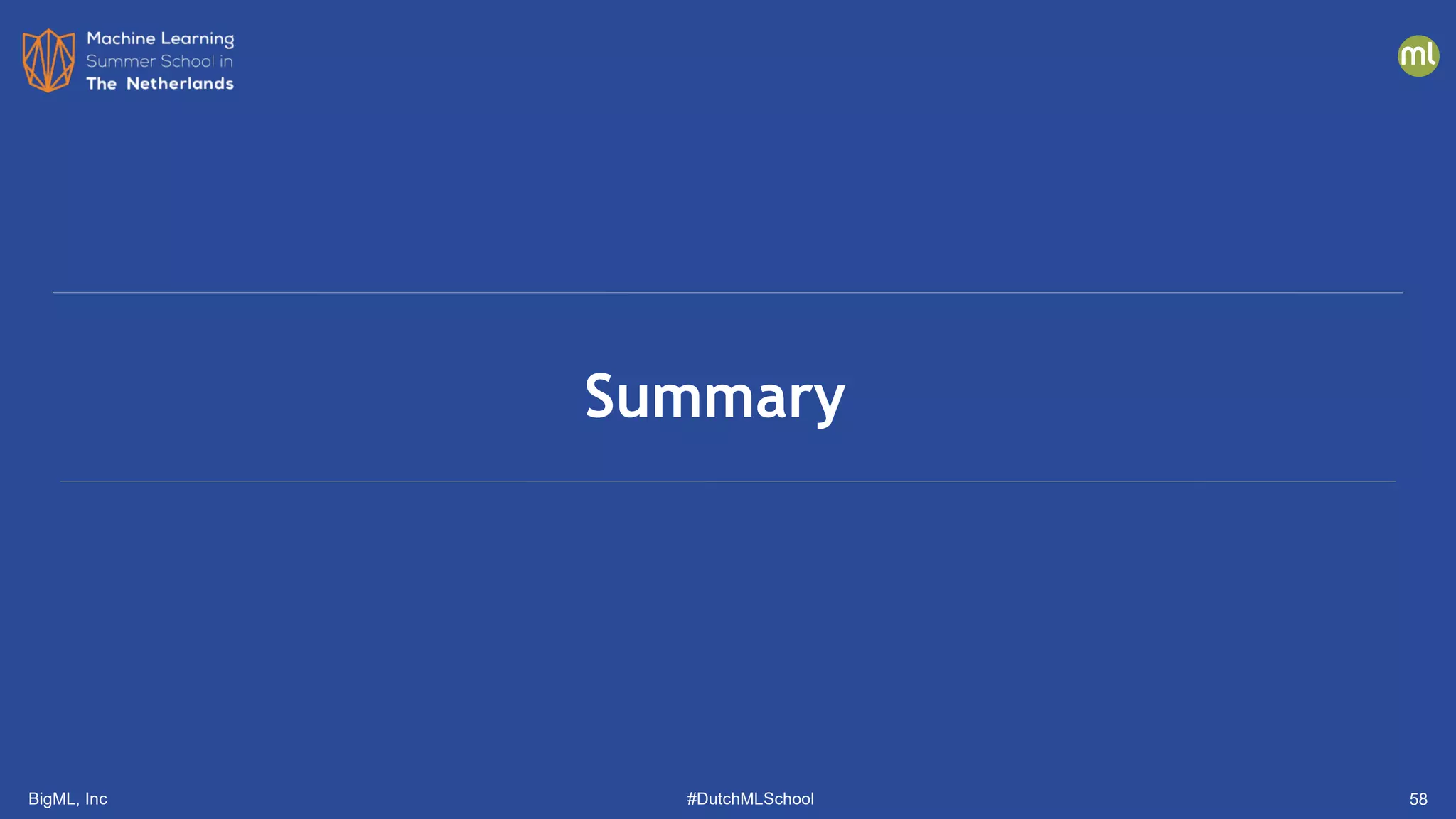 BigML, Inc #DutchMLSchool
Summary
58
 