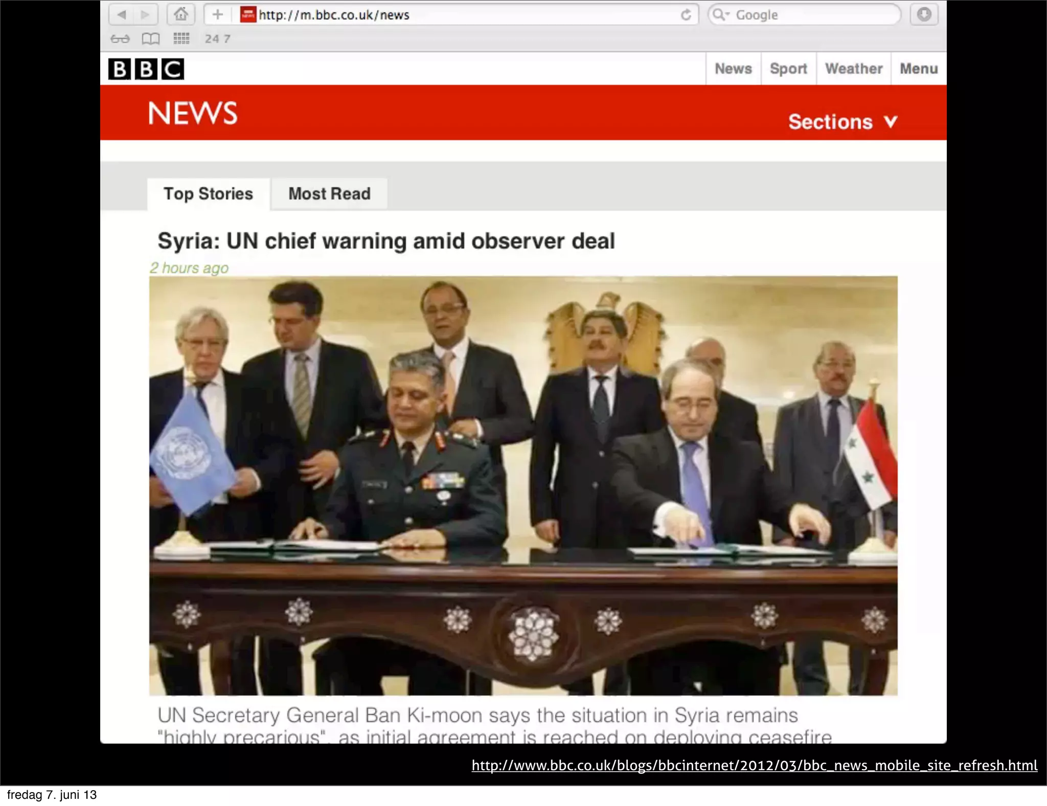 http://www.bbc.co.uk/blogs/bbcinternet/2012/03/bbc_news_mobile_site_refresh.html
fredag 7. juni 13
 