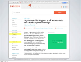 http://mobile.smashingmagazine.com/2013/04/09/improve-mobile-support-with-server-side-enhanced-responsive-design/
fredag 7...