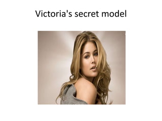 Victoria's secret model
 