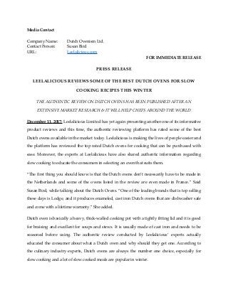 Media Contact
Company Name: Dutch Ovenism Ltd.
Contact Person: Susan Bird
URL: Leelalicious.com
FOR IMMEDIATE RELEASE
PRES...