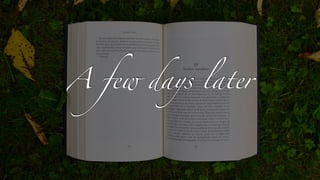 A few days later
 